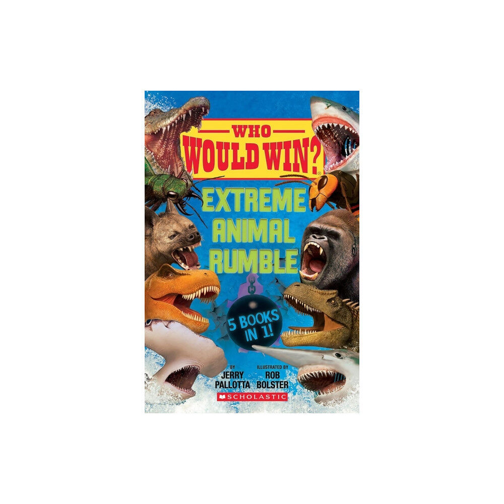 Scholastic Who Would Win?: Extreme Animal Rumble (inbunden, eng)