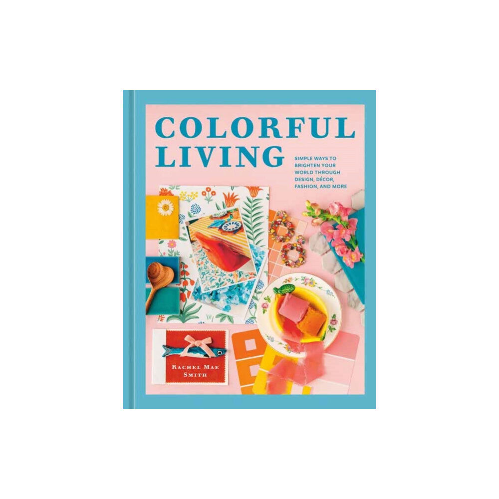 Potter/Ten Speed/Harmony/Rodale Colorful Living (inbunden, eng)