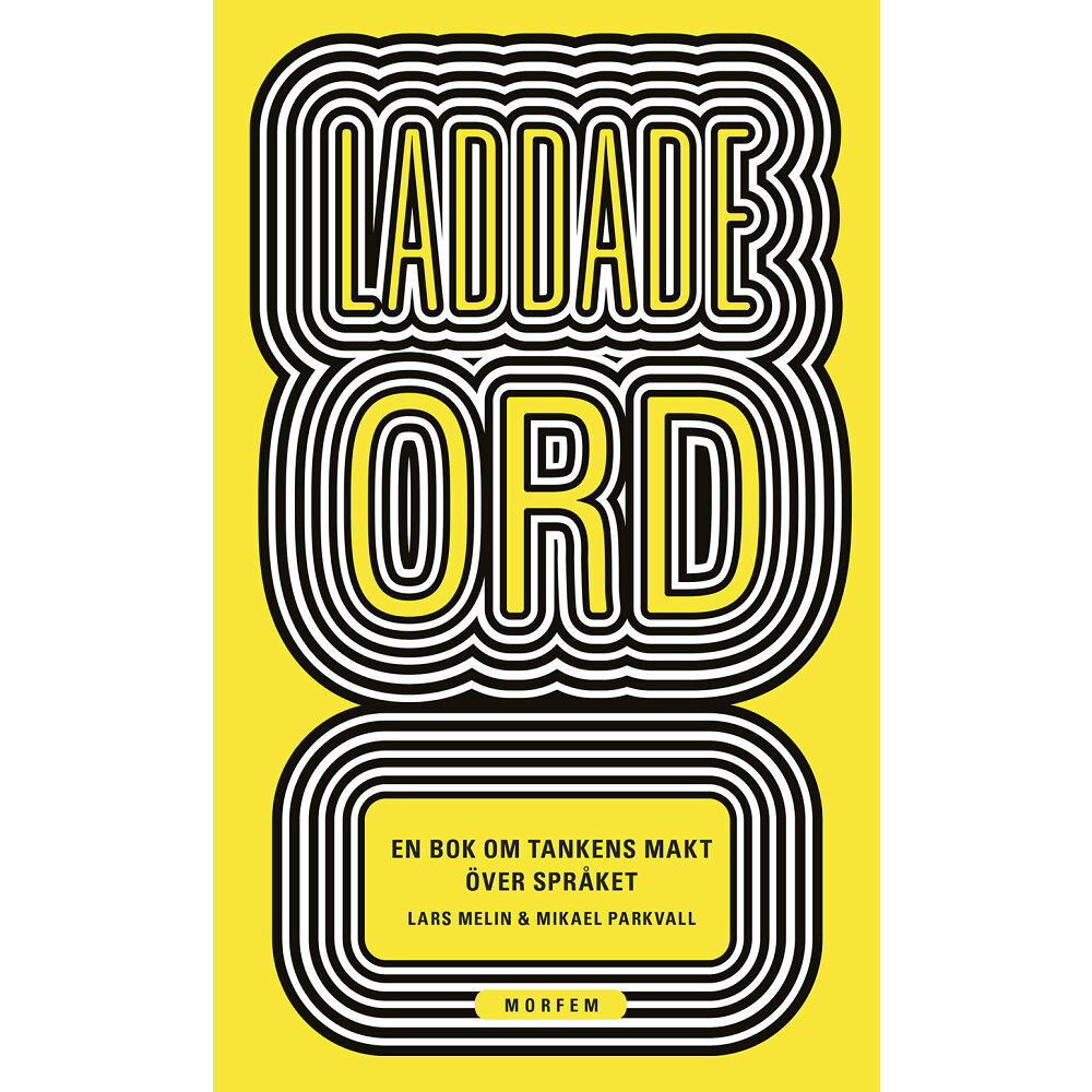 Lars Melin Laddade ord : en bok om tankens makt över språket (häftad)