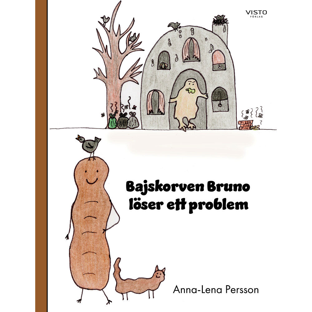 Visto Förlag Bajskorven Bruno löser ett problem (inbunden)