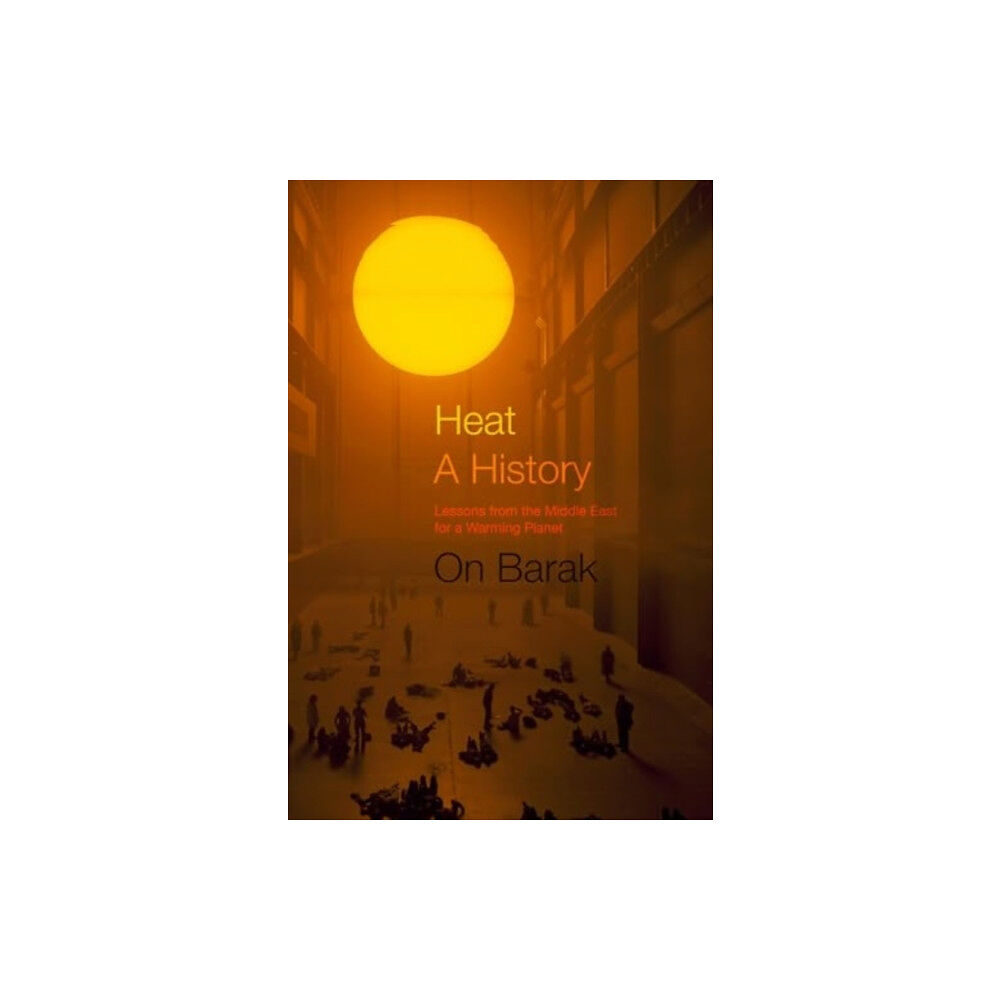 University of california press Heat, a History (häftad, eng)