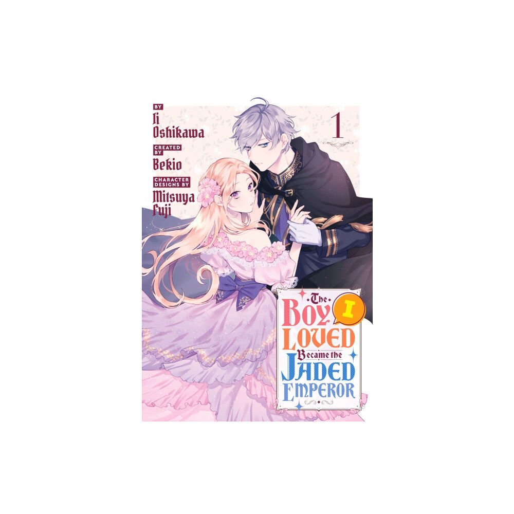 Kodansha America, Inc The Boy I Loved Became the Jaded Emperor 1 (häftad, eng)