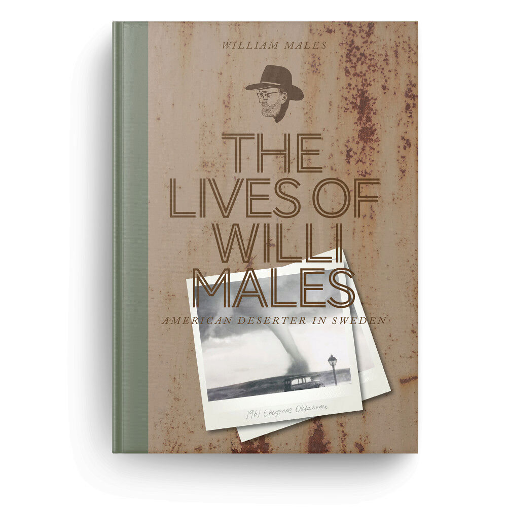 William Males The lives of Willi Males : American deserter in Sweden (inbunden, eng)