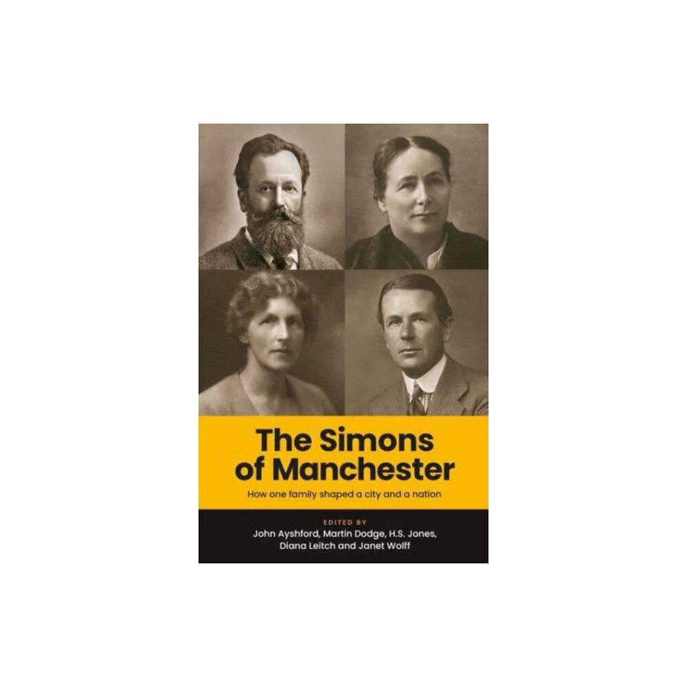 Manchester university press The Simons of Manchester (inbunden, eng)