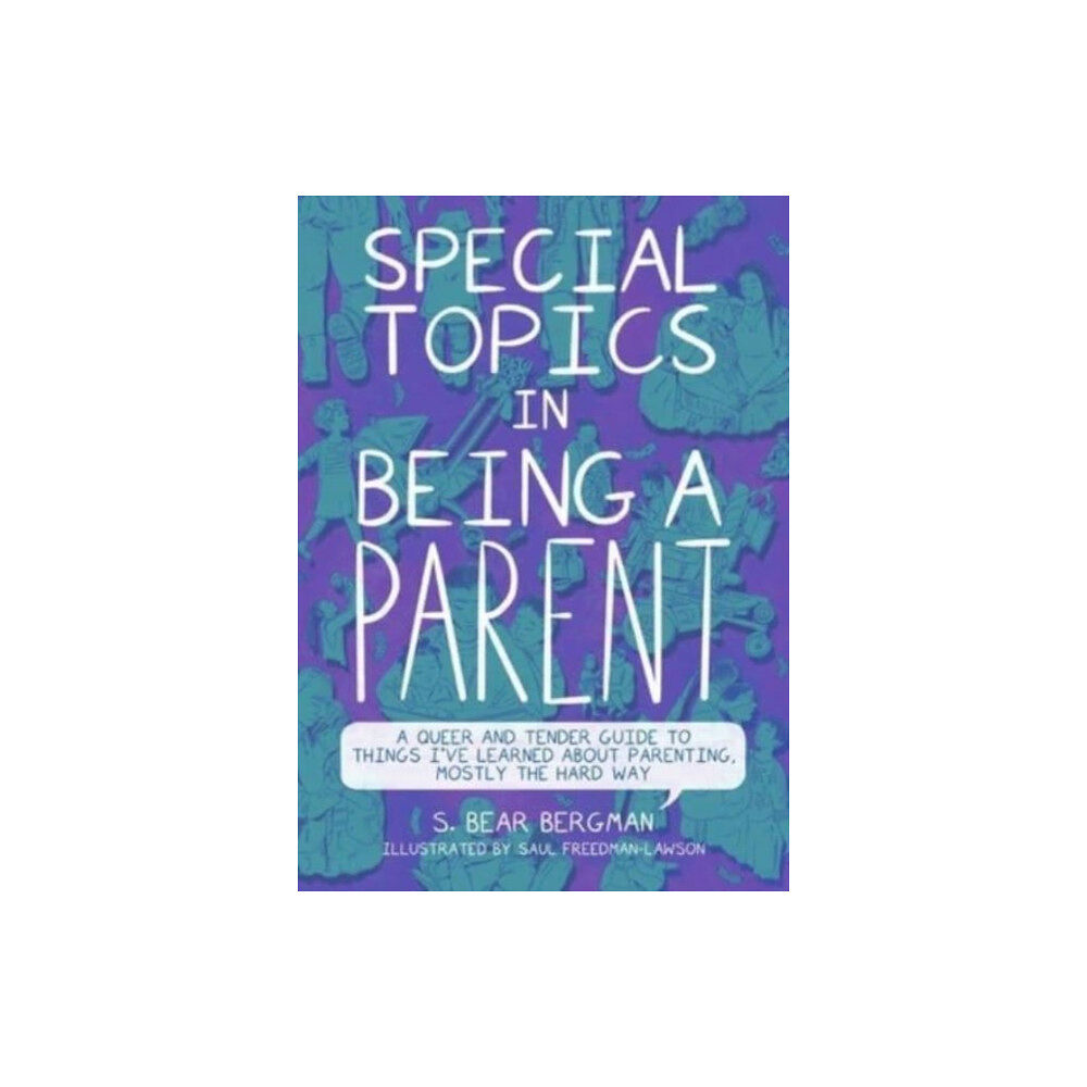 Arsenal Pulp Press Special Topics in Being a Parent (häftad, eng)