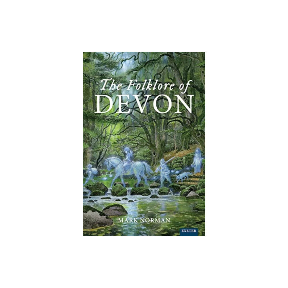 University of Exeter Press The Folklore of Devon (häftad, eng)