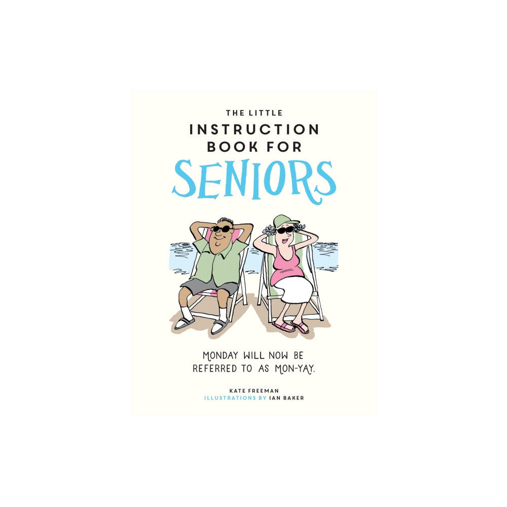 Octopus publishing group The Little Instruction Book for Seniors (inbunden, eng)