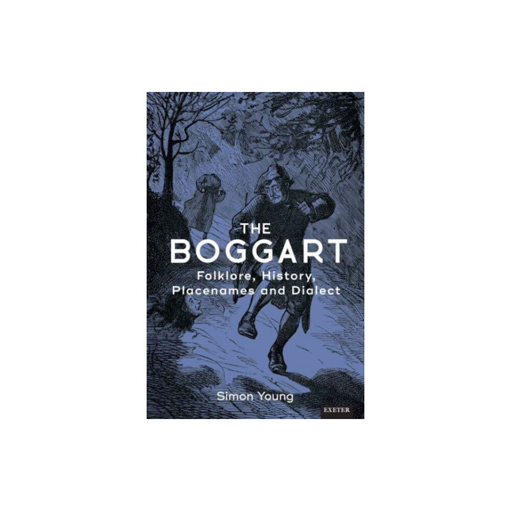 University of Exeter Press The Boggart (inbunden, eng)