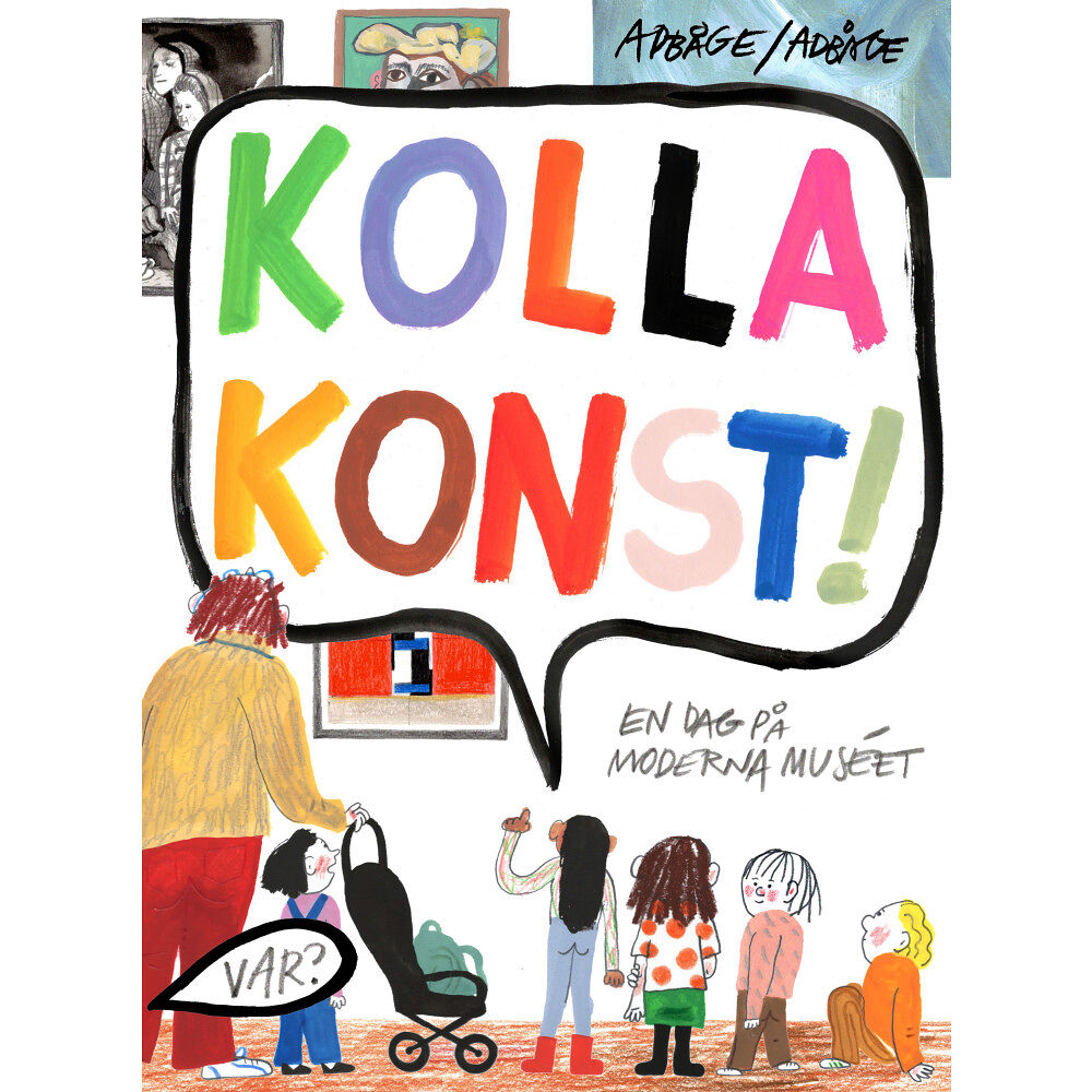 Lisen Adbåge Kolla konst! : en dag på Moderna Museet (inbunden)