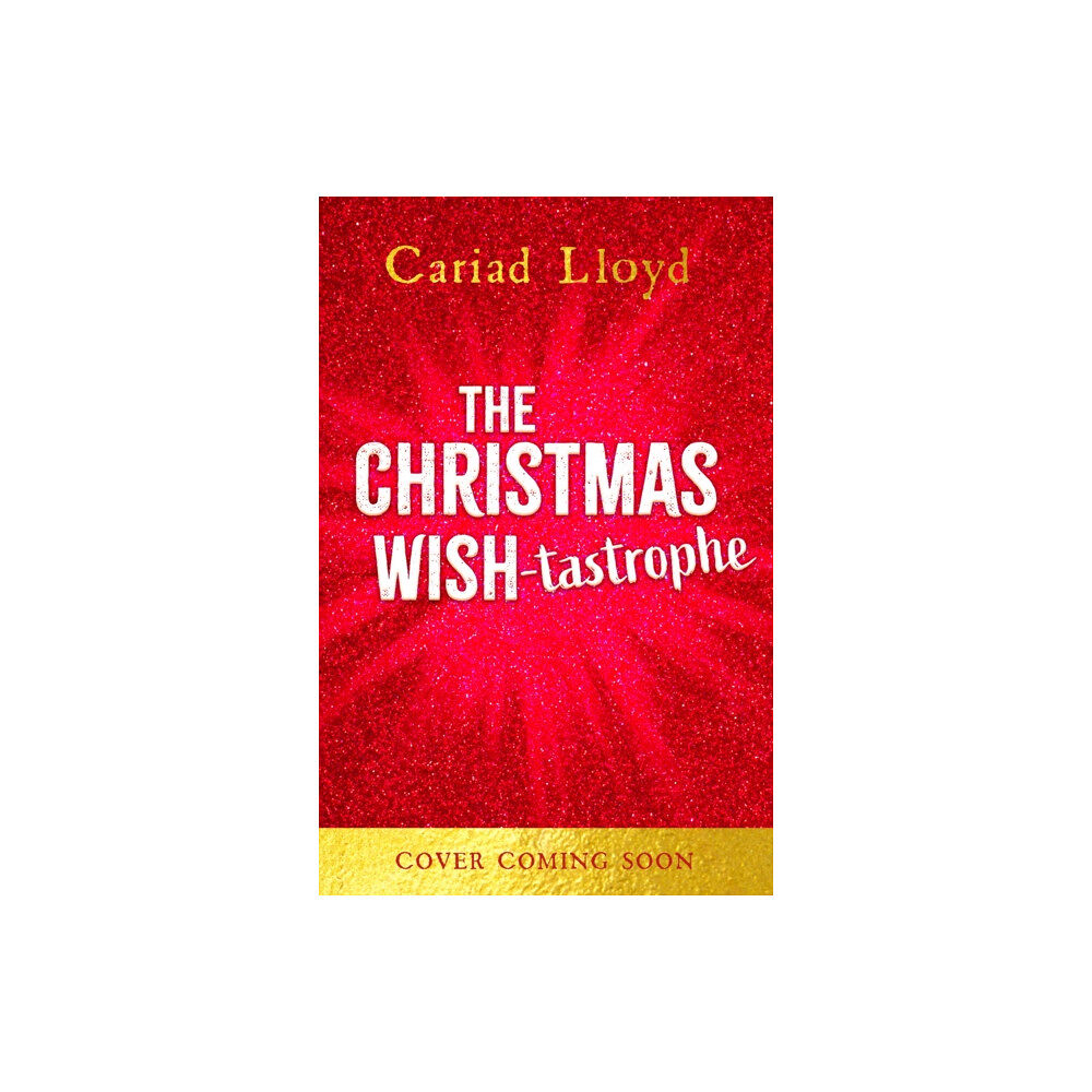 Hachette Children's Group The Christmas Wish-tastrophe (inbunden, eng)