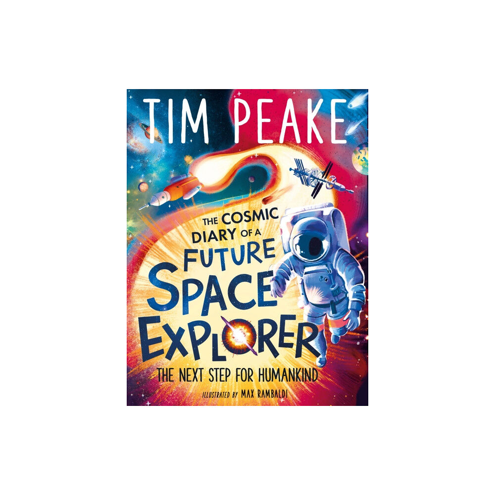 Hachette Children's Group The Cosmic Diary of a Future Space Explorer (häftad, eng)