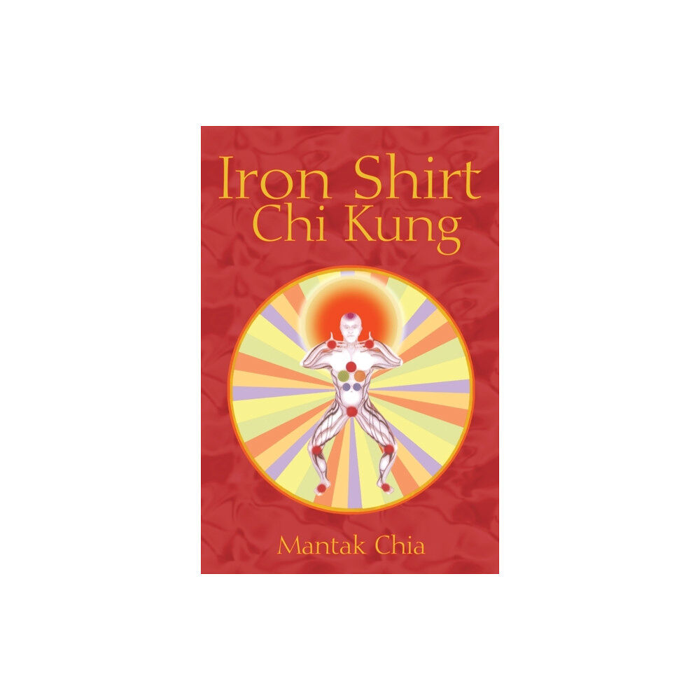 Inner Traditions Bear and Company Iron Shirt Chi Kung (häftad, eng)