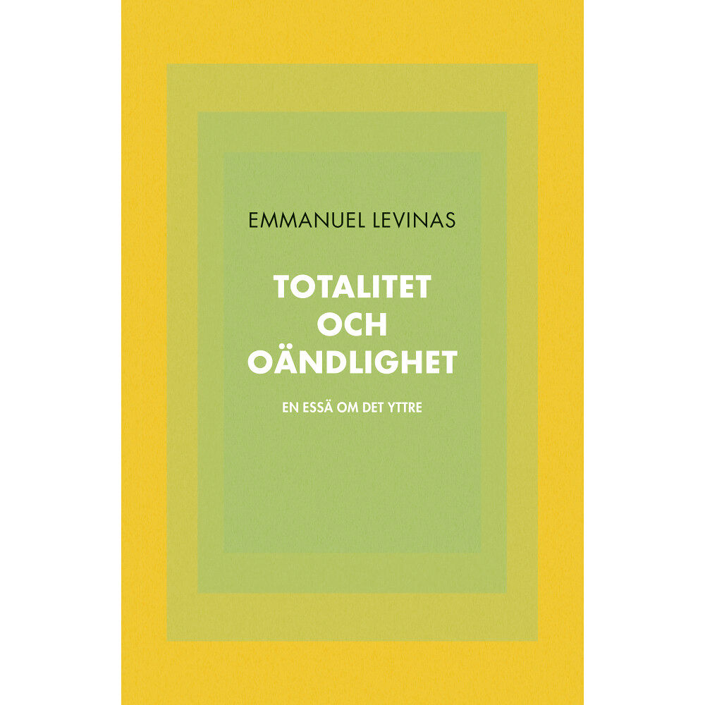 Emmanuel Levinas Totalitet och oändlighet. En essä om det yttre (bok, danskt band)