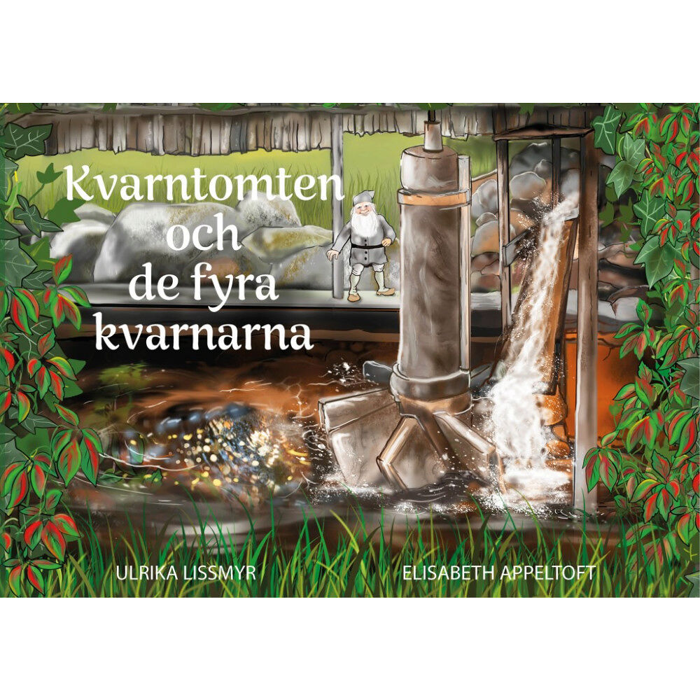 Lissmyr ord o idé Kvarntomten och de fyra kvarnarna (inbunden)