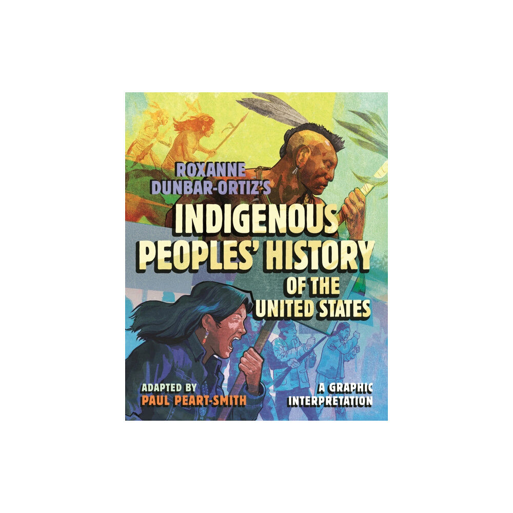 Beacon Press Roxanne Dunbar-Ortiz's Indigenous Peoples' History of the United States (inbunden, eng)