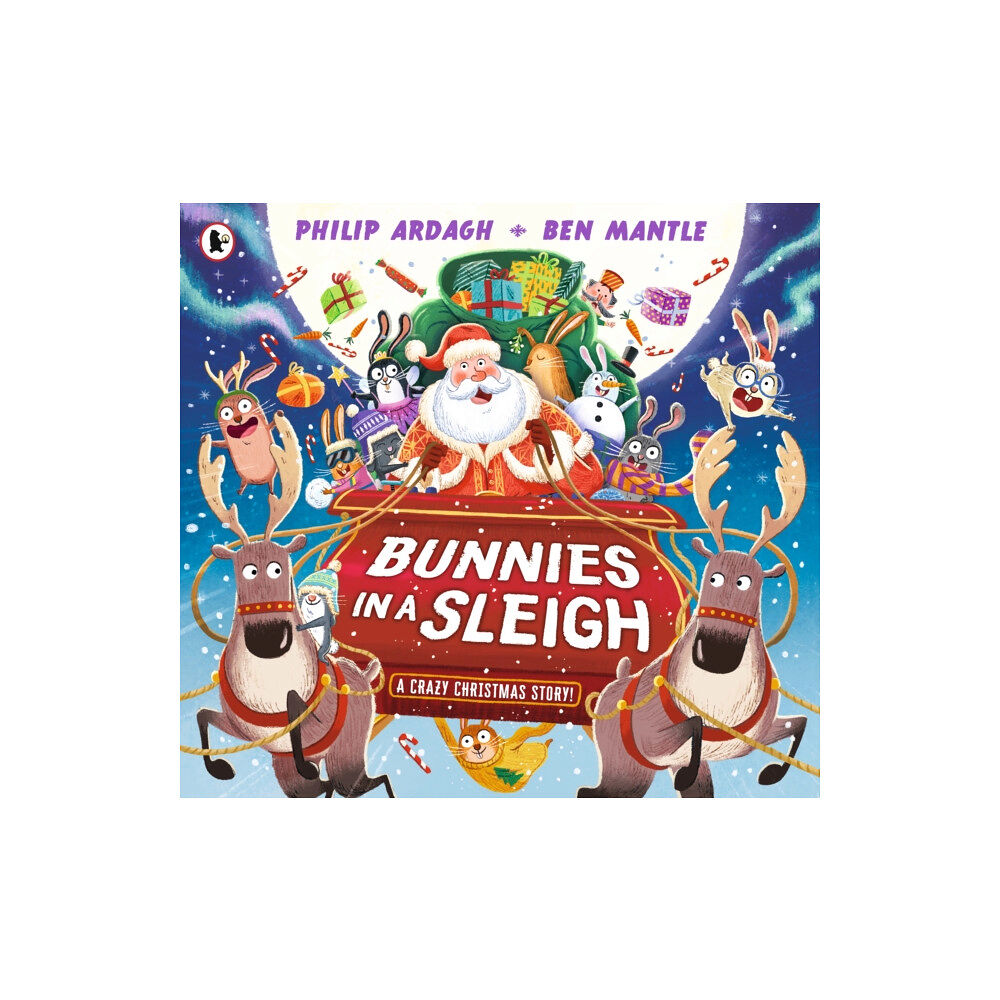 Walker Books Ltd Bunnies in a Sleigh: A Crazy Christmas Story! (häftad, eng)