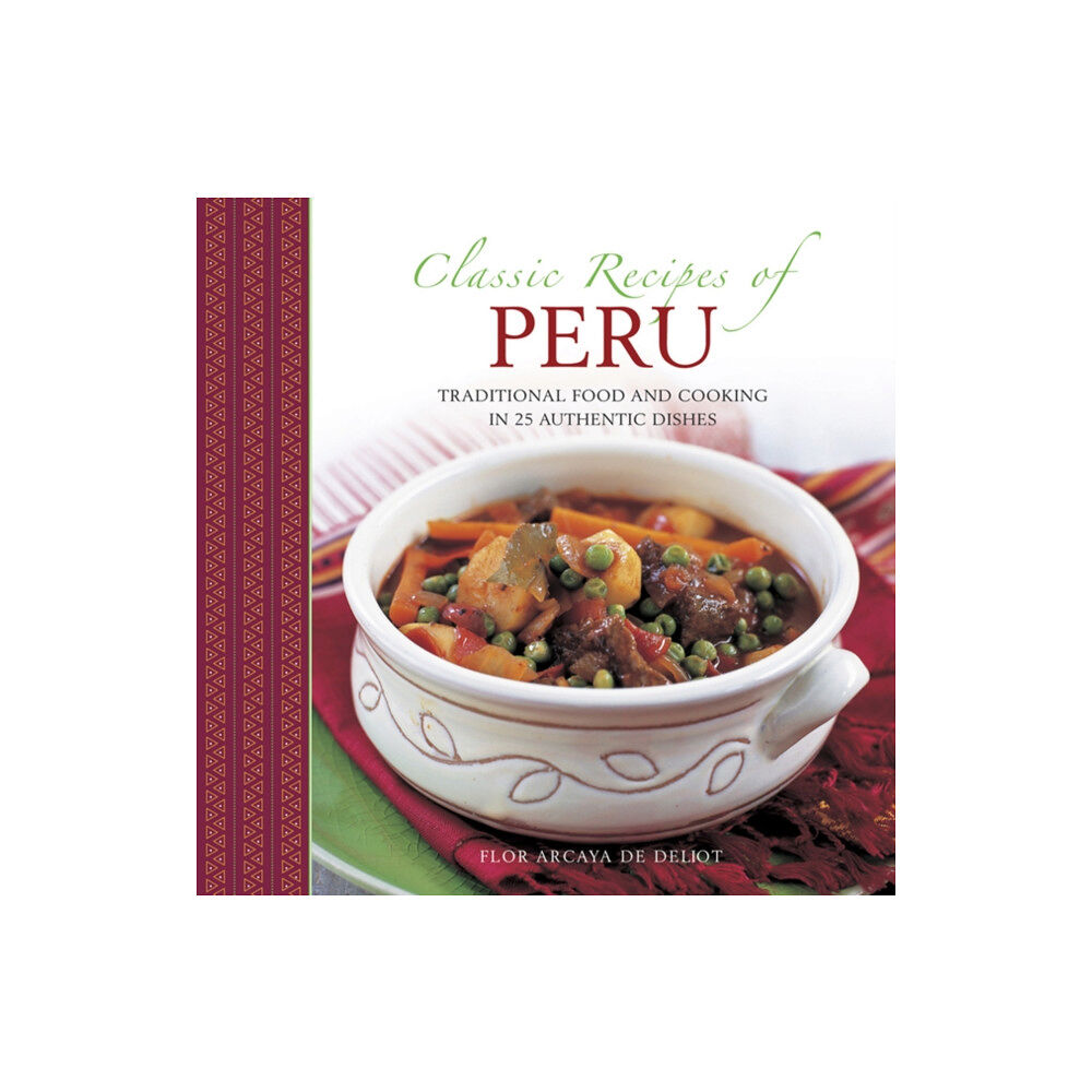 Anness publishing Classic Recipes of Peru (inbunden, eng)