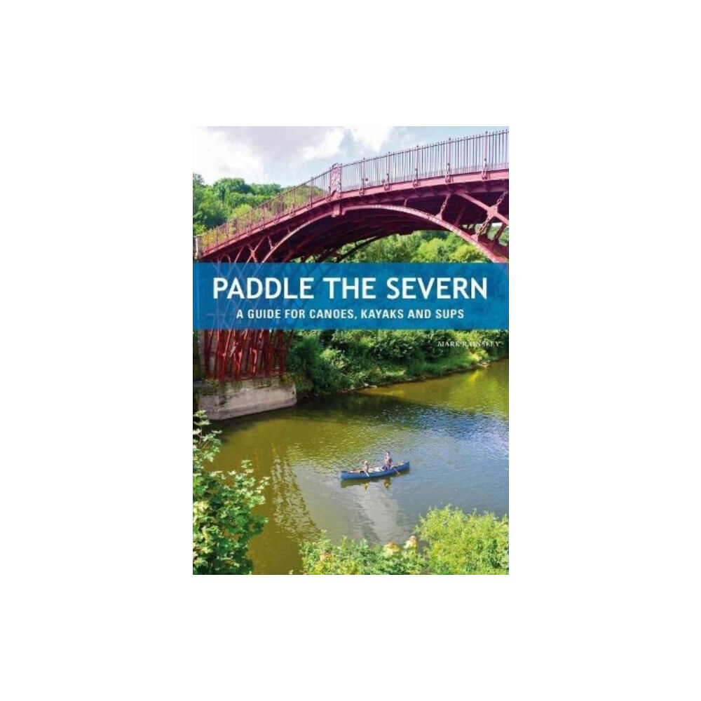 Pesda Press Paddle the Severn (häftad, eng)