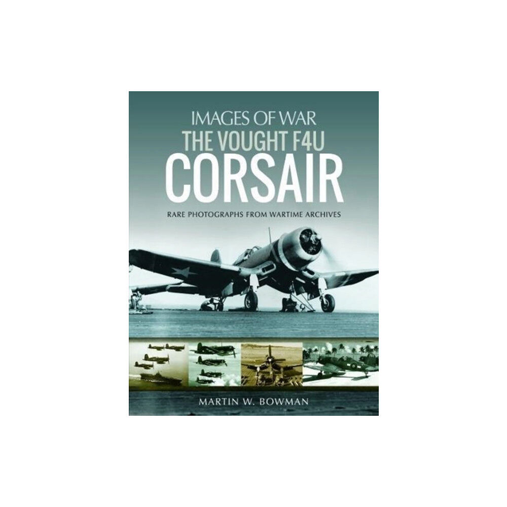 Pen & Sword Books Ltd The Vought F4U Corsair (häftad, eng)