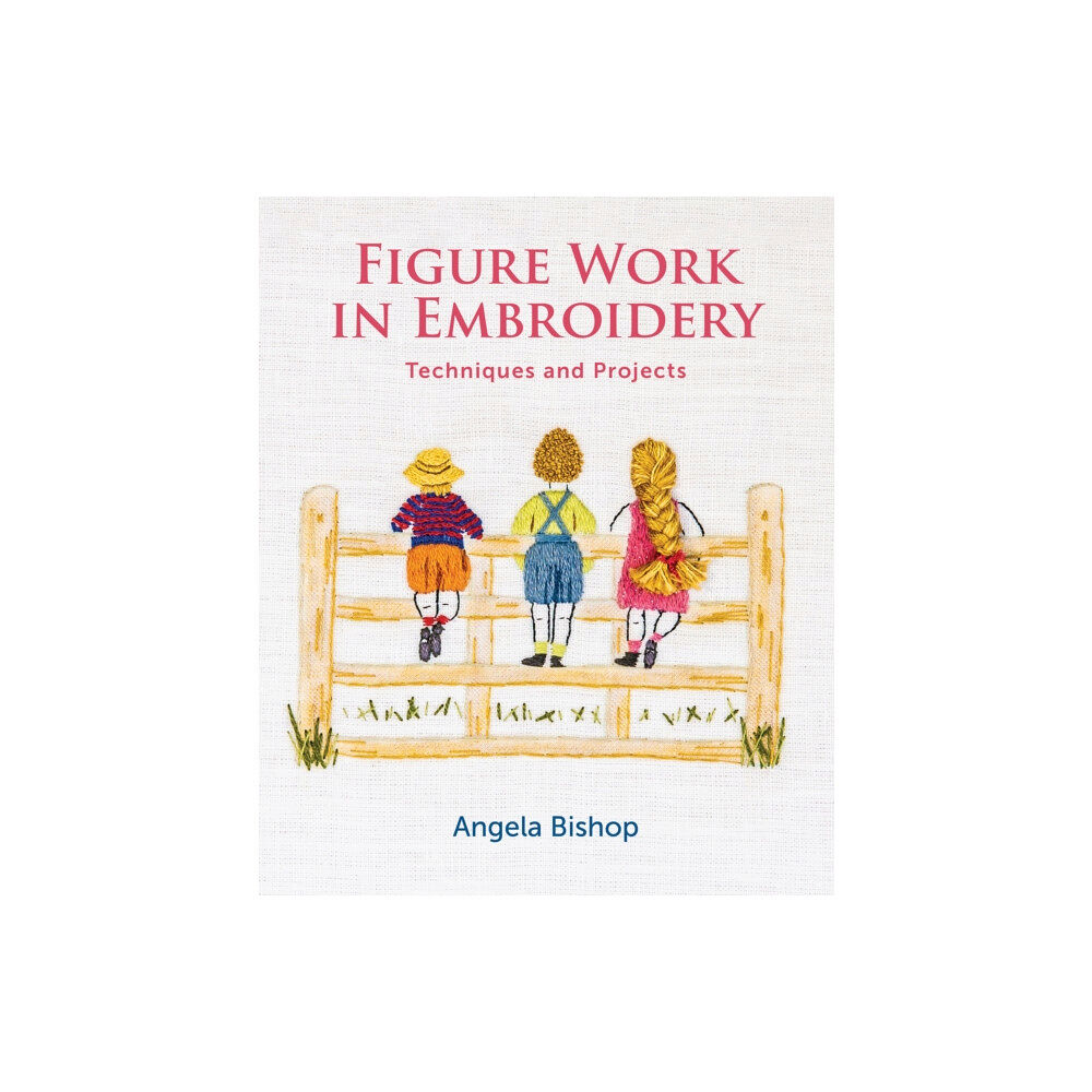 The Crowood Press Ltd Figure Work in Embroidery (häftad, eng)