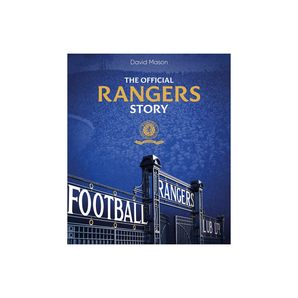 Pitch Publishing Ltd The Rangers Story (inbunden, eng)
