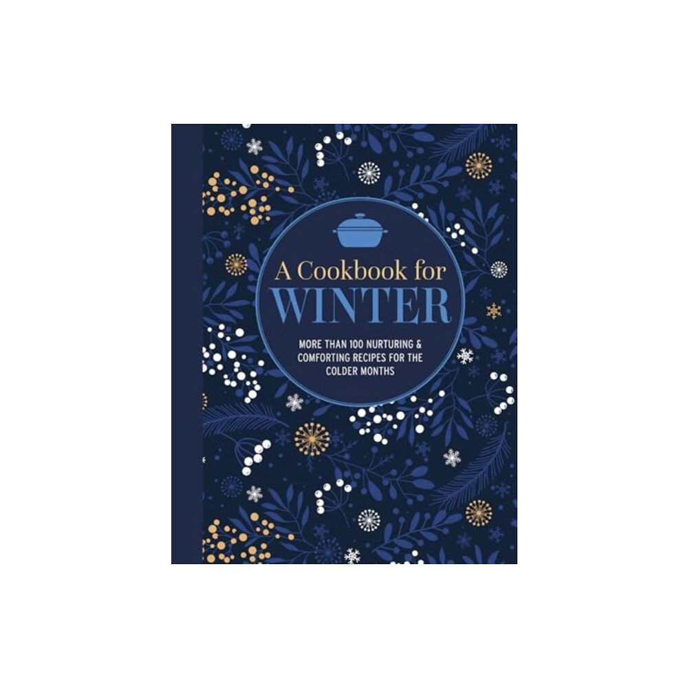 Ryland, Peters & Small Ltd A Cookbook for Winter (inbunden, eng)