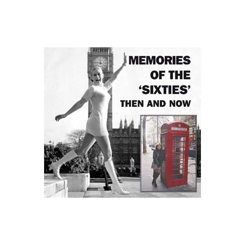 Pen & Sword Books Ltd Memories of the 'Sixties' Then and Now (häftad, eng)