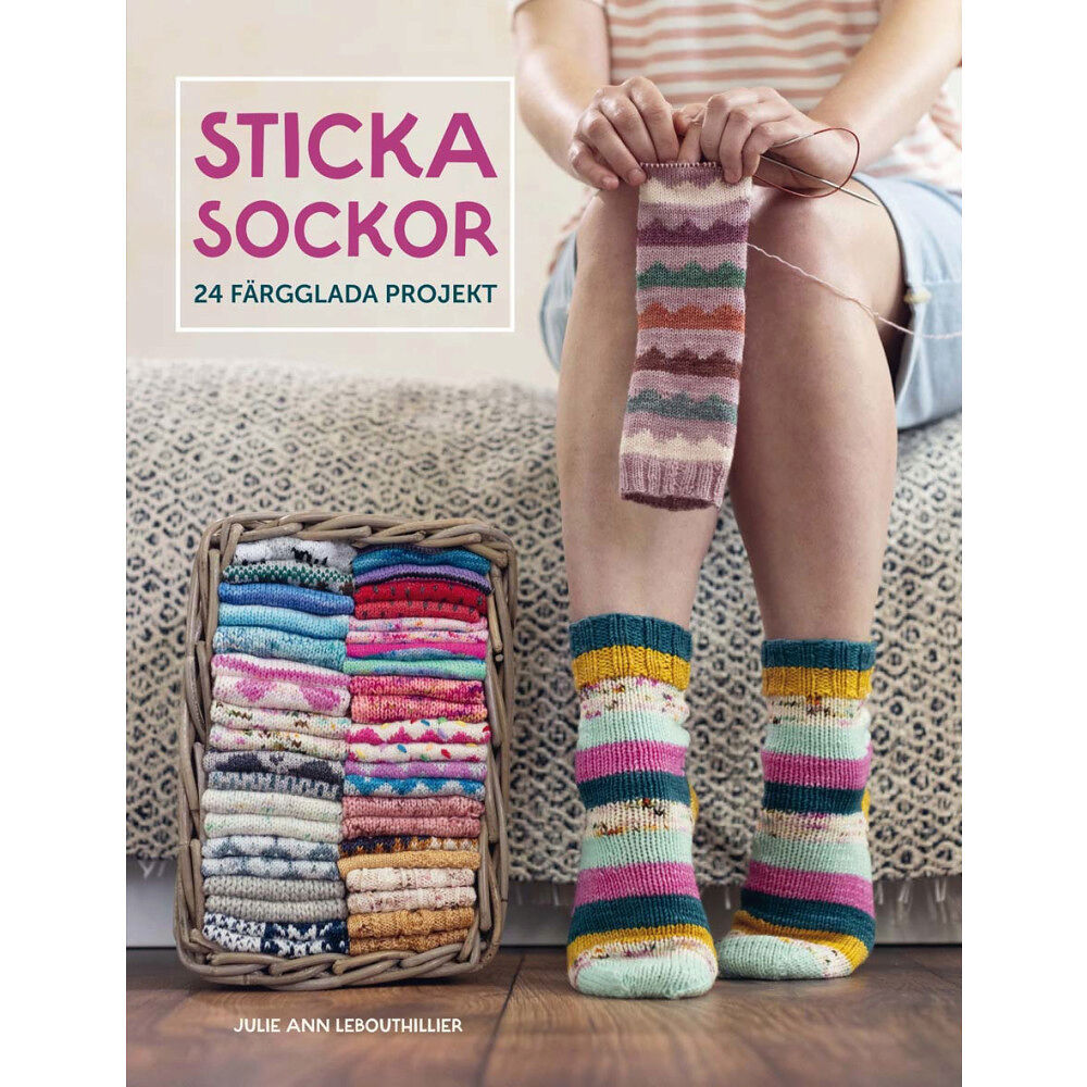 Julie Ann Lebouthillier Sticka sockor : 24 färgglada projekt (inbunden)