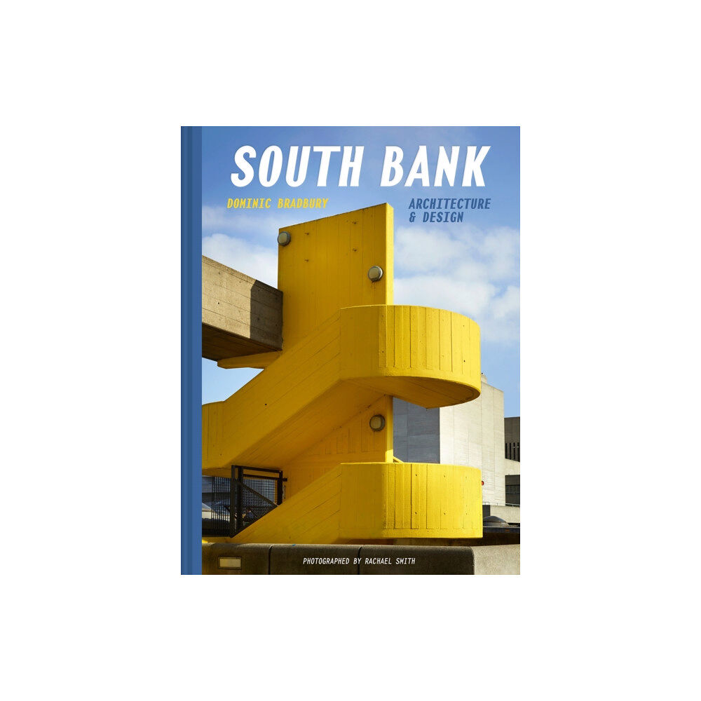 Batsford Ltd South Bank: Architecture & Design (inbunden, eng)