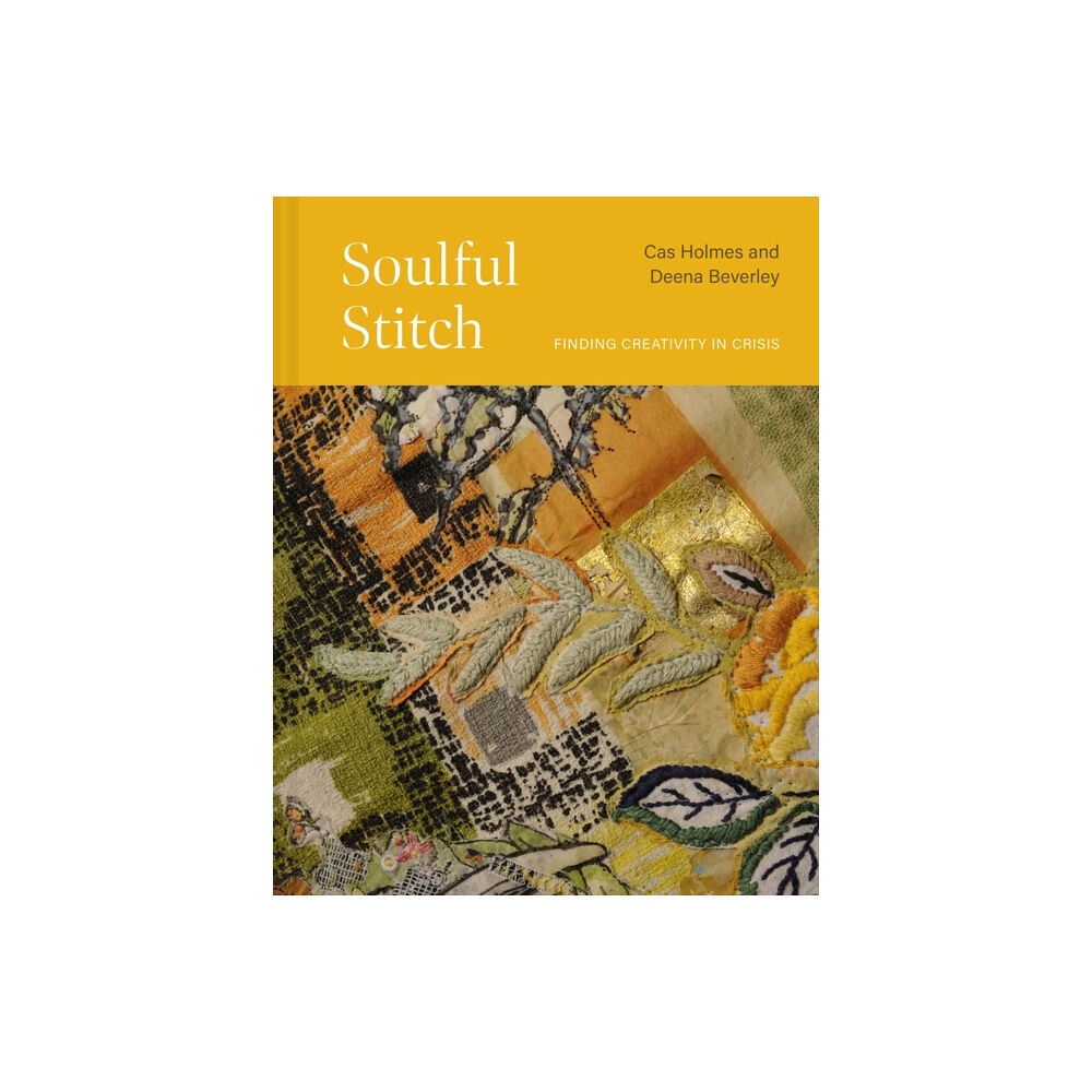 Batsford Ltd Soulful Stitch (inbunden, eng)