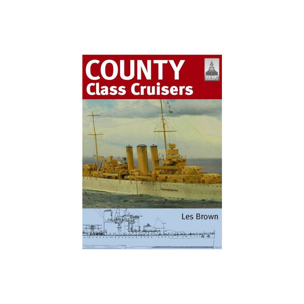 Pen & Sword Books Ltd ShipCraft 19: County Class Cruisers (häftad, eng)