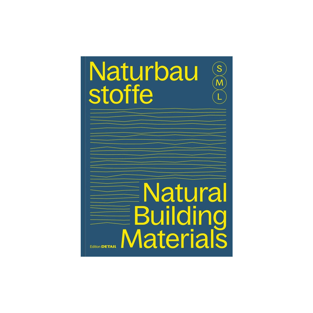 De Gruyter Bauen mit Naturbaustoffen S, M, L / Natural Building Materials S, M, L (häftad, ger)