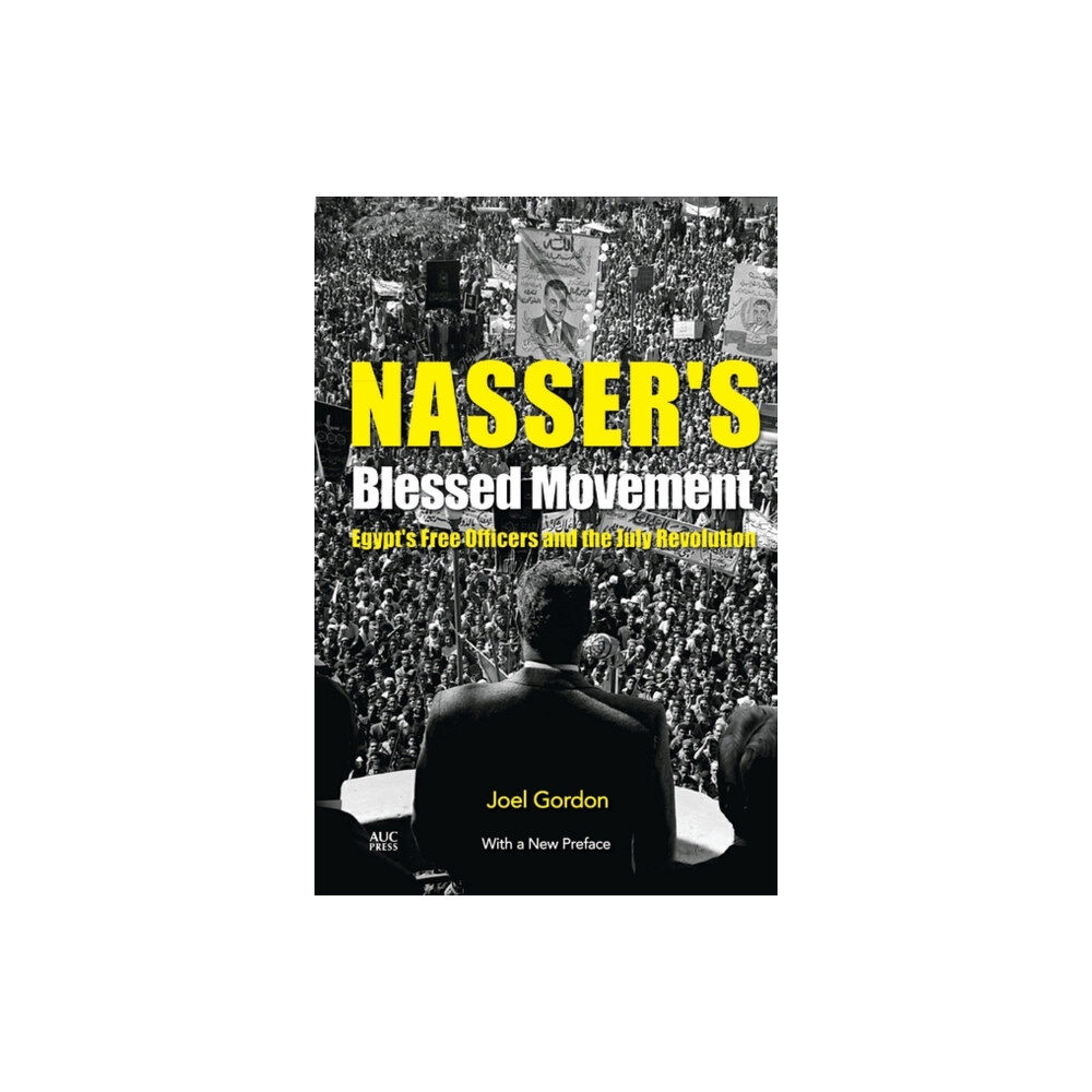 The american university in cairo press Nasser's Blessed Movement (häftad, eng)