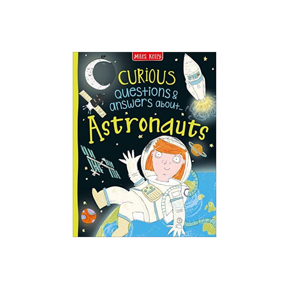 Miles Kelly Publishing Ltd Curious Questions & Answers about Astronauts (inbunden, eng)