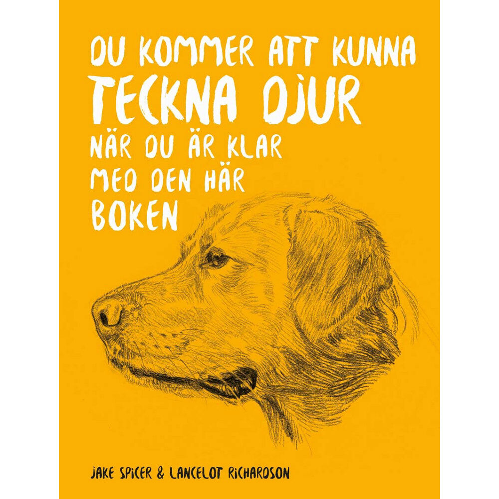 Jake Spicer Du kommer att kunna teckna djur när du är klar med den här boken (häftad)