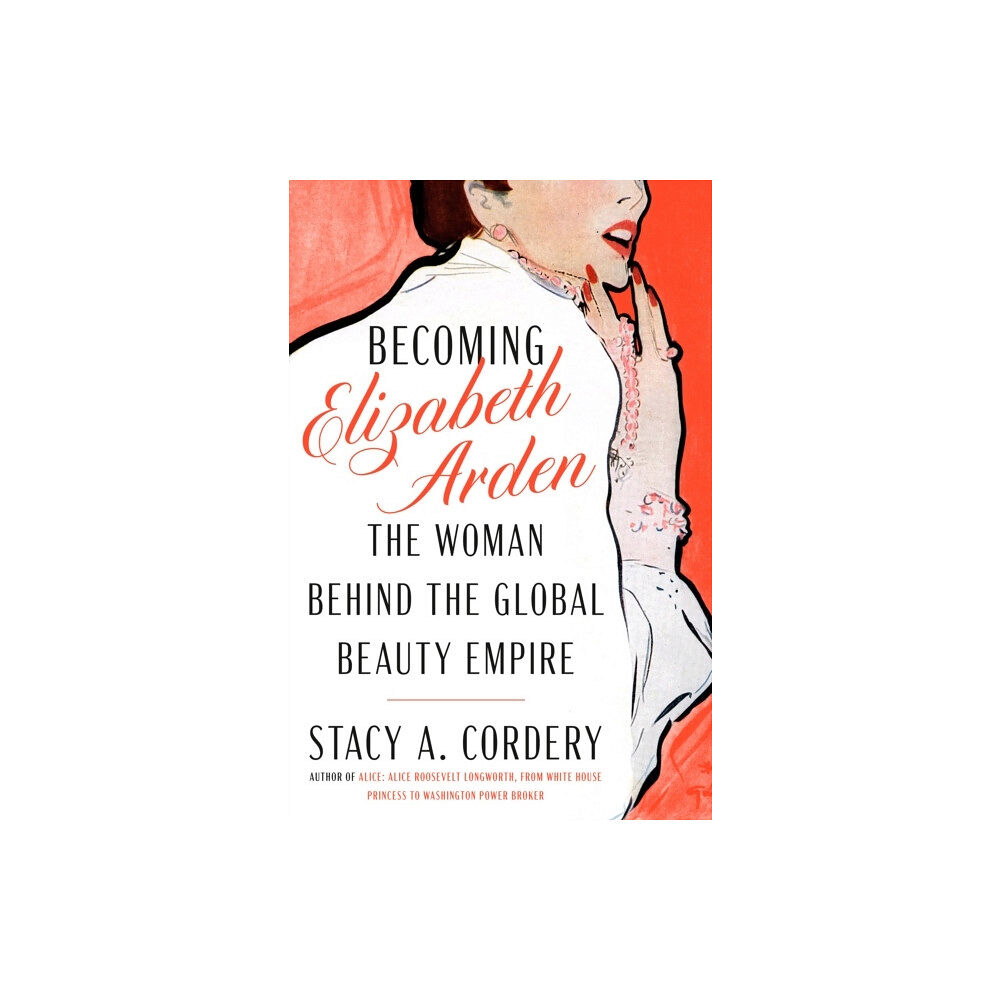 Stacy A. Cordery Becoming Elizabeth Arden (inbunden, eng)