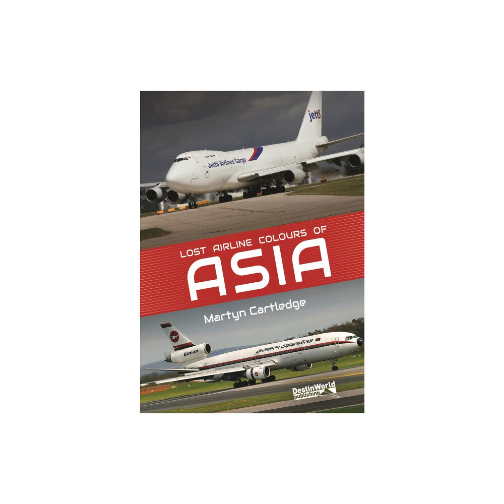 Destinworld Publishing Ltd Lost Airline Colours of Asia (häftad, eng)