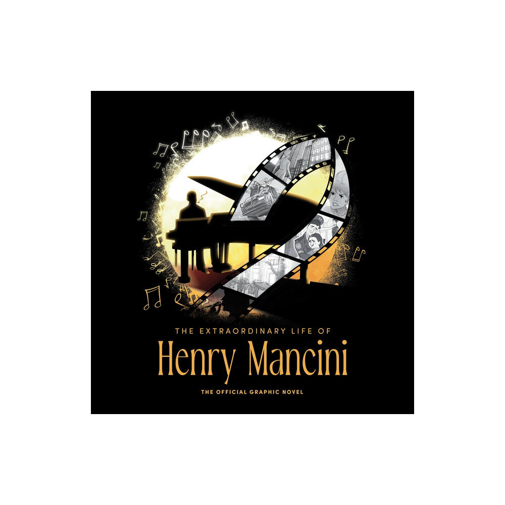 Fantoons LLC The Extraordinary Life Of Henry Mancini: Official Graphic Novel (inbunden, eng)