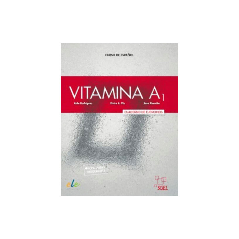 Sociedad General Espanola de Libreria Vitamina A1 : Exercises Book with free coded access to the Aula Electronica (häftad, spa)