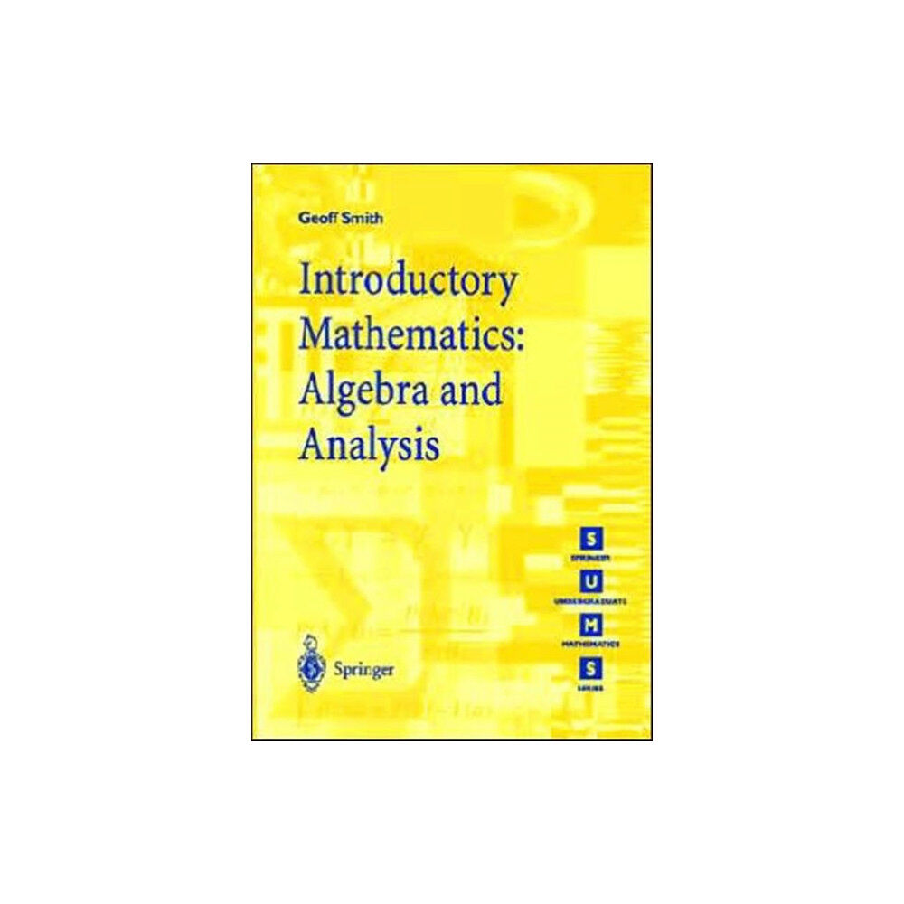 Springer-Verlag Berlin and Heidelberg GmbH & Co. K Introductory Mathematics: Algebra and Analysis (häftad, eng)