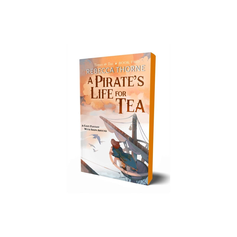 Rebecca Thorne A Pirate's Life for Tea (häftad, eng)