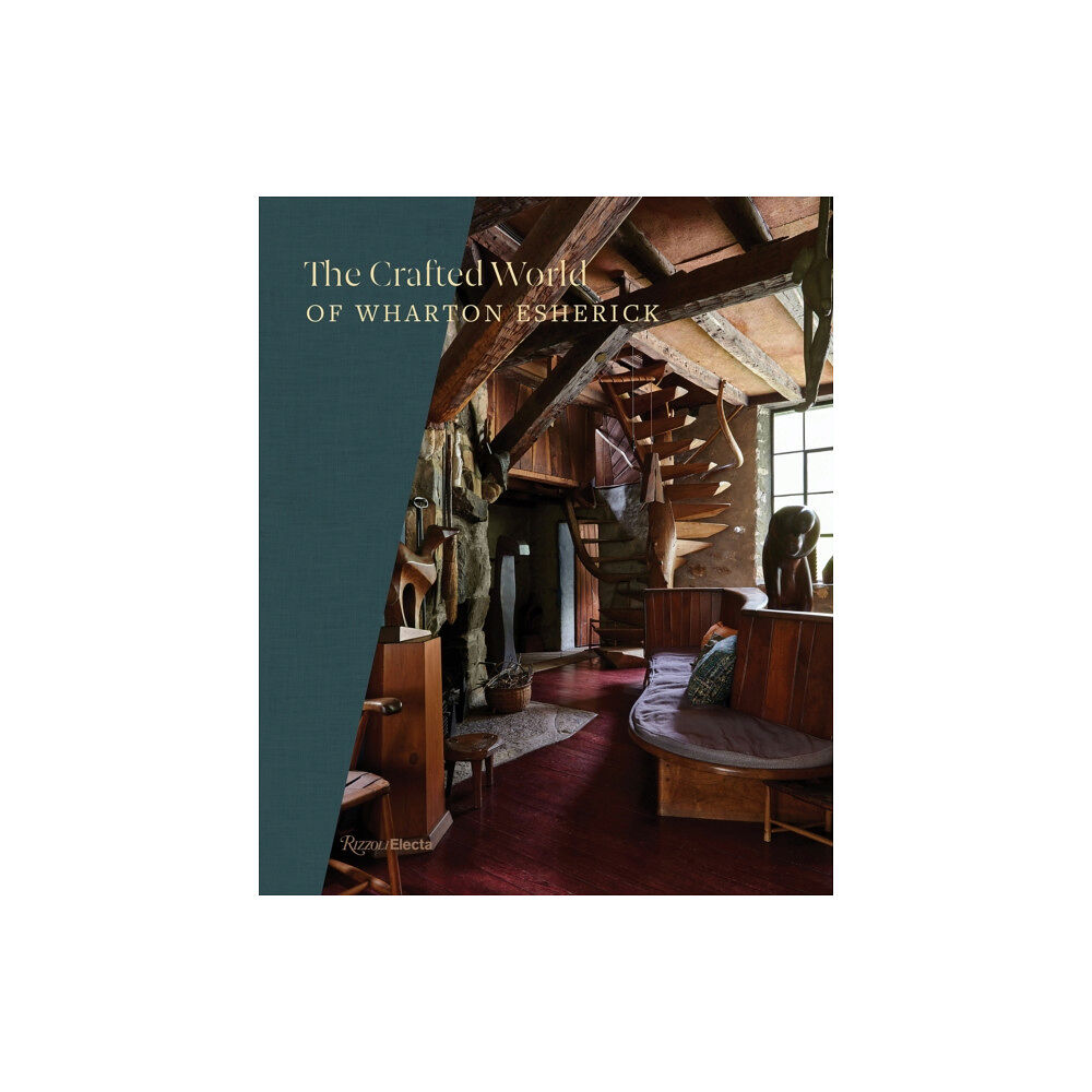 Rizzoli International Publications The Crafted World of Wharton Esherick (inbunden, eng)