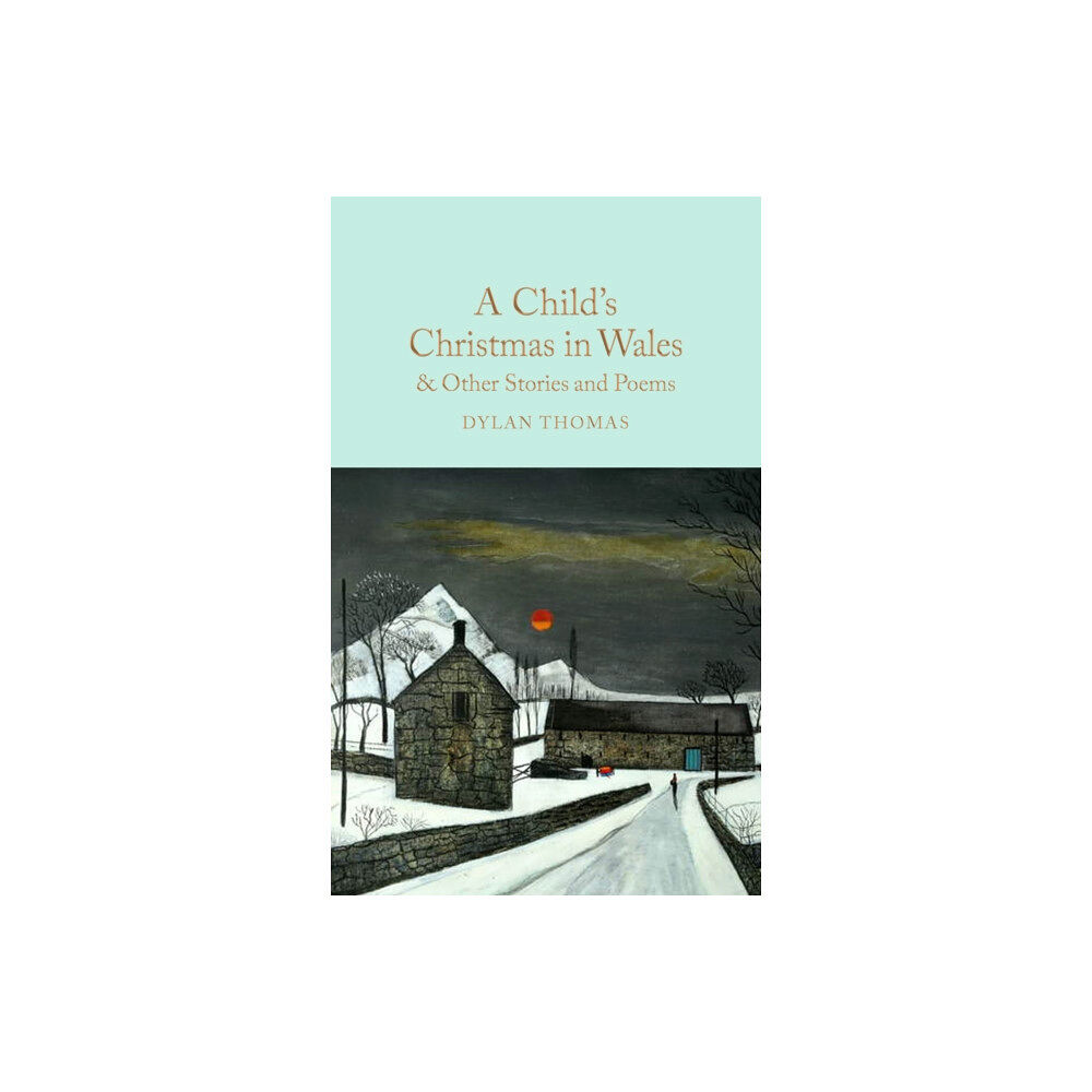 Pan Macmillan A Child's Christmas in Wales & Other Stories and Poems (inbunden, eng)