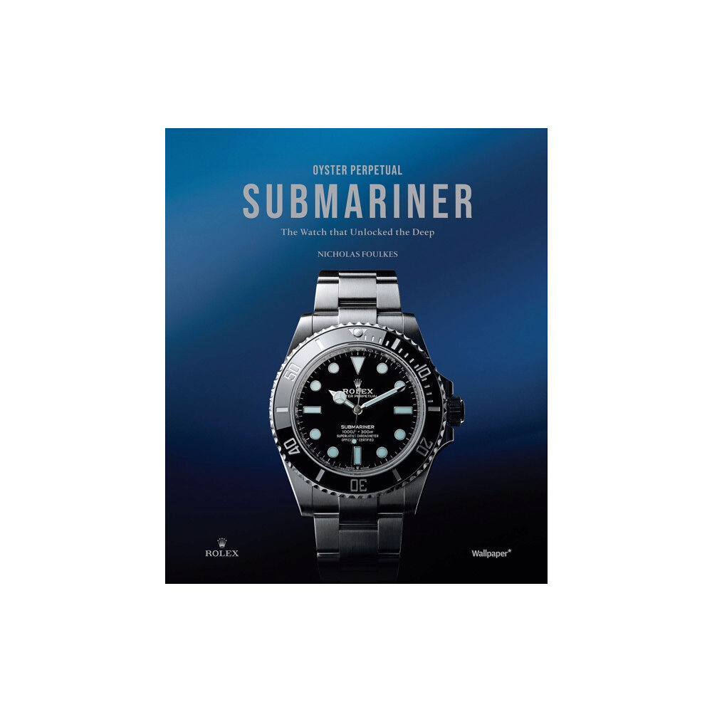 Future Publishing Oyster Perpetual Submariner (inbunden, eng)