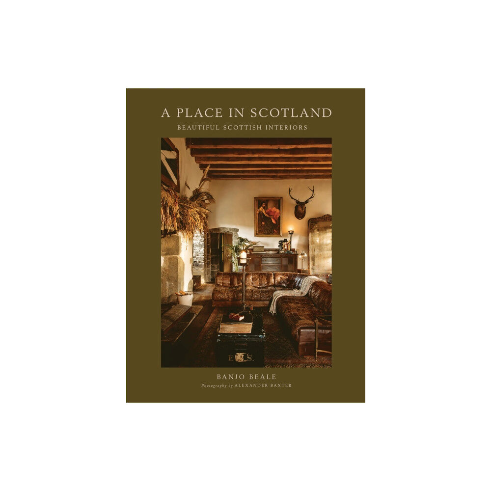 Quadrille Publishing Ltd A Place In Scotland (inbunden, eng)