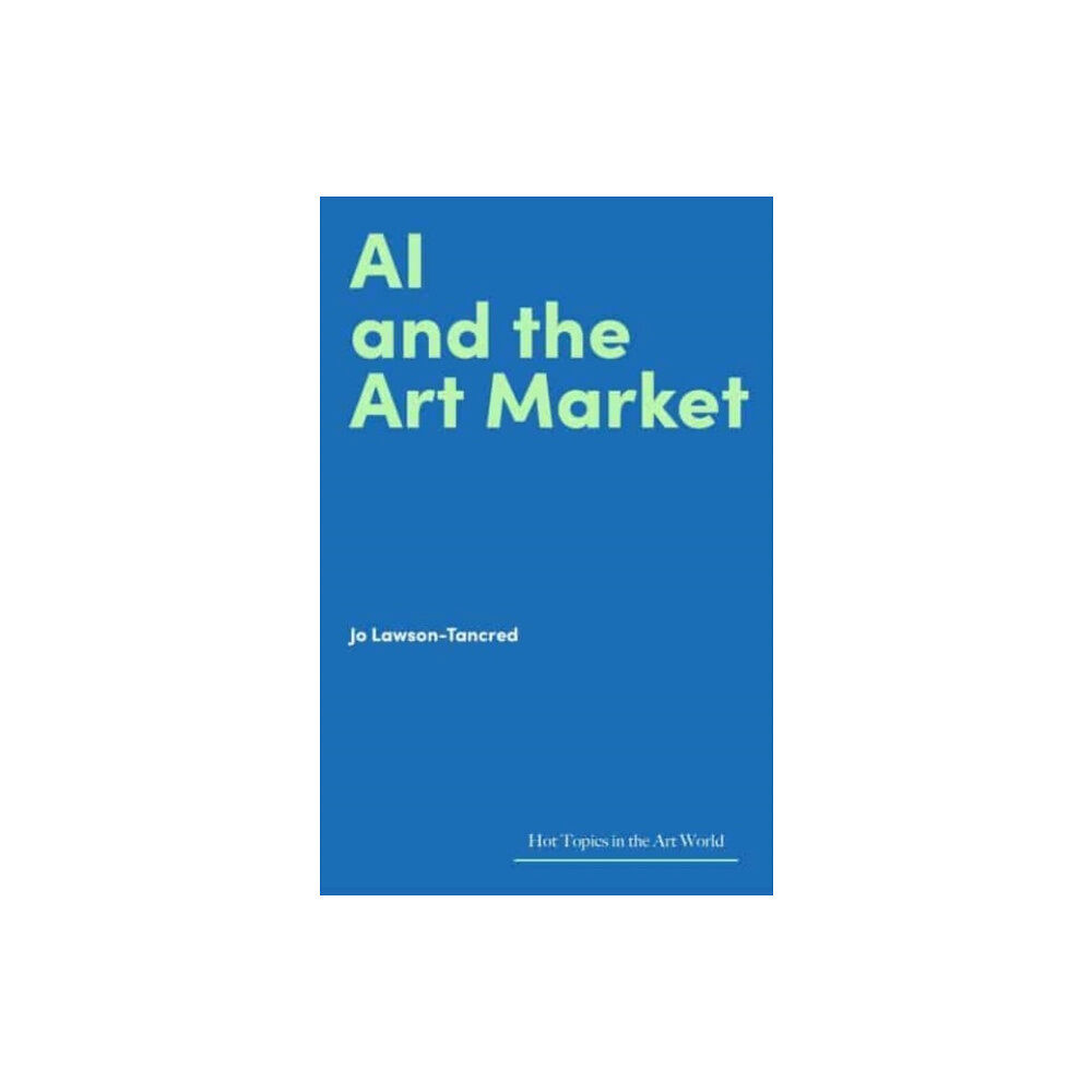 Lund Humphries Publishers Ltd AI and the Art Market (inbunden, eng)