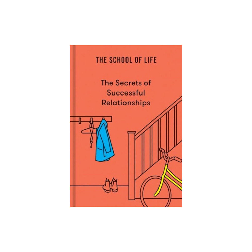 The School of Life Press The Secrets of Successful Relationships (inbunden, eng)