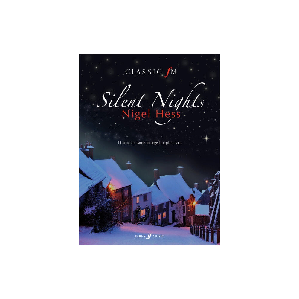 Faber Music Ltd Classic FM: Silent Nights (häftad, eng)