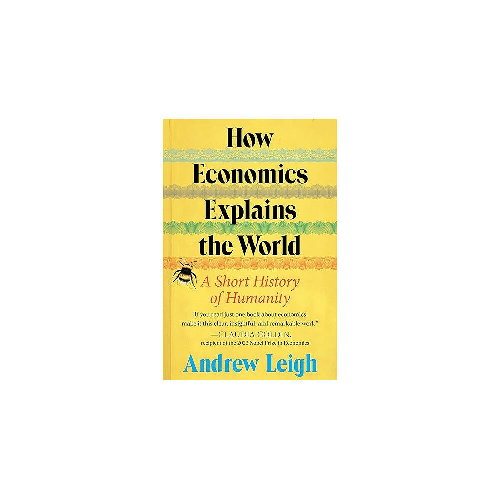 Andrew Leigh An Economist's History of the World (inbunden, eng)