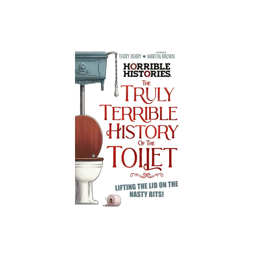 Scholastic The Truly Terrible History of the Toilet-Flush with   Facts (häftad, eng)